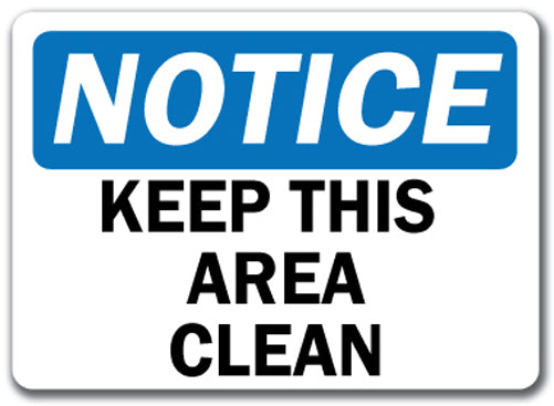 Notice Sign - Keep This Area Clean