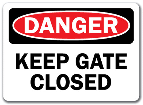 Danger Sign - Keep Gate Closed