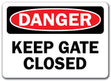 Danger Sign - Keep Gate Closed