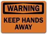 Warning Sign - Keep Hands Away