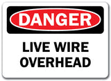 Danger Sign - Live Wire Overhead