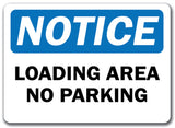 Notice Sign - Loading Area No Parking