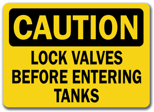 Caution Sign - Lock Valves Before Entering Tanks