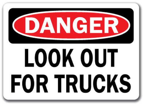 Danger Sign - Look Out For Trucks