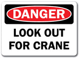 Danger Sign - Look Out For Crane
