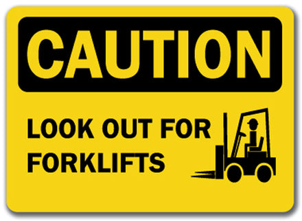 Caution Sign - Look Out For Forklifts