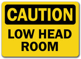 Caution Sign - Low Head Room