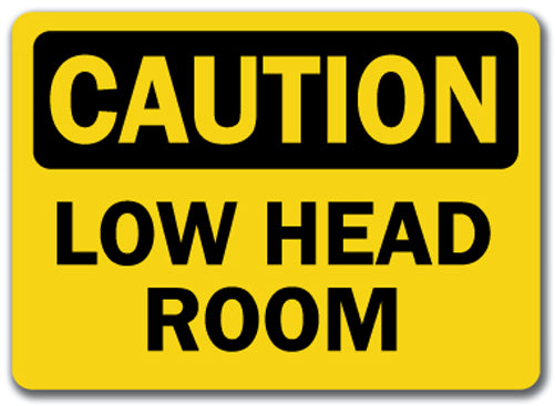 Caution Sign - Low Head Room