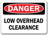 Danger Sign - Low Overhead Clearance