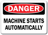Danger Sign - Machine Starts Automatically