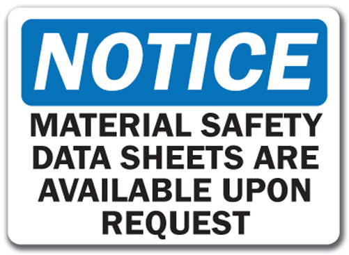 Notice Sign - Material Safety Data Sheet Available On Request