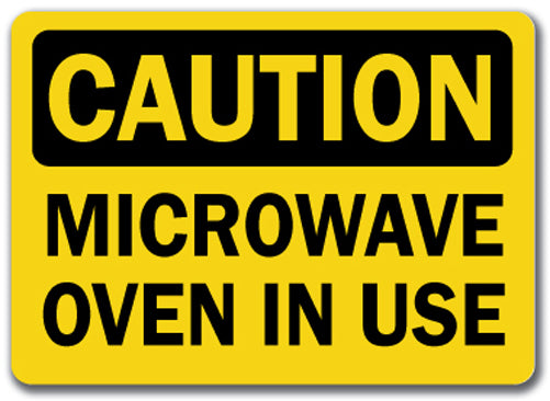 Caution Sign - Microwave In Use