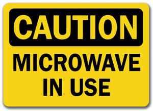 Caution Sign - Microwave Oven In Use