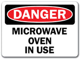 Danger Sign - Microwave Oven In Use