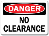 Danger Sign - No Clearance