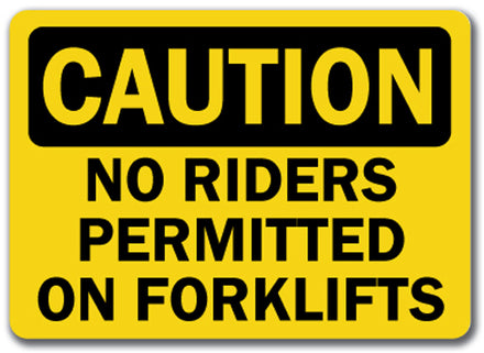 Caution Sign - No Riders Permitted On Forklifts