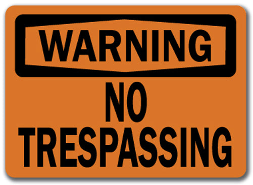 Warning Sign - No Trespassing