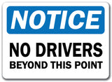 Notice Sign - No Drivers Beyond This Point