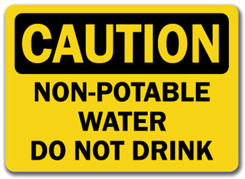 Caution Sign - Non-Potable Water Do Not Drink