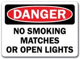 Danger Sign - No Smoking Matches or Open Lights