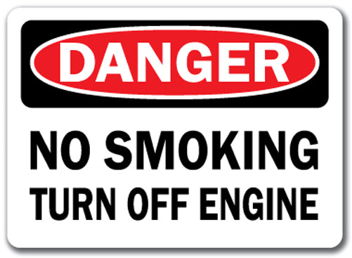 Danger Sign - No Smoking Turn Off Engine