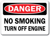 Danger Sign - No Smoking Turn Off Engine