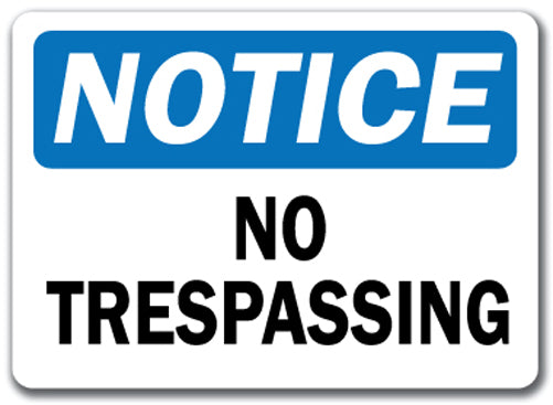 Notice Sign - No Trespassing