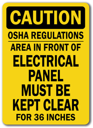 Caution Sign - OSHA Rules Area Panel Kept Clear For 36"