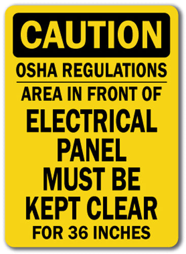 Caution Sign - OSHA Rules Area Panel Kept Clear For 36