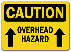 Caution Sign - Overhead Hazard With Arrow