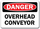 Danger Sign - Overhead Conveyor