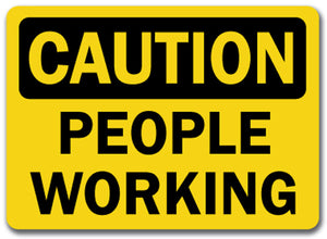 Caution Sign -  People Working