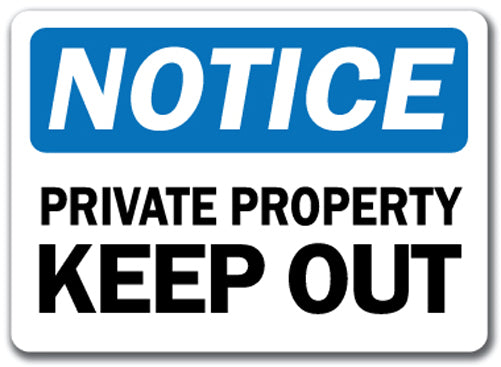 Notice Sign - Private Property Keep Out