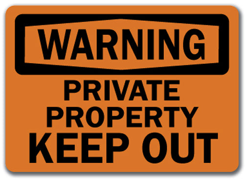 Warning Sign - Private Property Keep Out