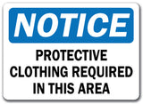 Notice Sign - Protective Clothing Required In This Area