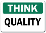 Think Safety Sign - Quality