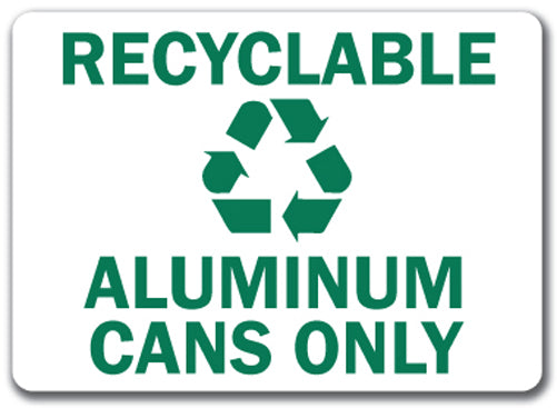 Recyclable Aluminum Cans Only with Graphic Sign