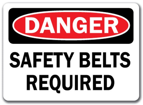Danger Sign - Safety Belts Required