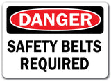 Danger Sign - Safety Belts Required