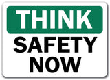 Think - Safety Now Sign