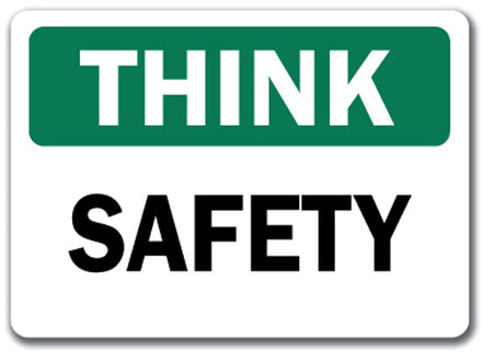 Think Safety Sign - Safety