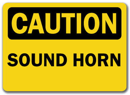 Caution Sign - Sound Horn