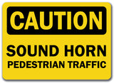 Caution Sign - Pedestrian Traffic Sound Horn