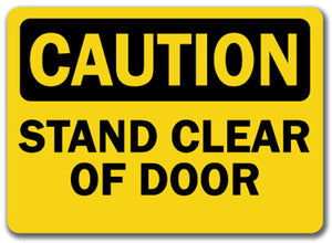 Caution Sign - Stand Clear Of Door