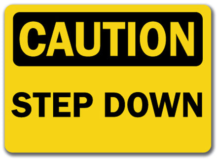 Caution Sign - Step Down