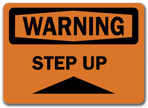 Warning Sign - Step Up