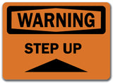 Warning Sign - Step Up