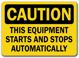 Caution Sign - This Equip. Starts & Stops Automatically