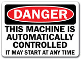 Danger Sign - This Machine Is Auto Control May Start Any Time