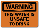 Warning Sign - This Water Is Unsafe To Drink